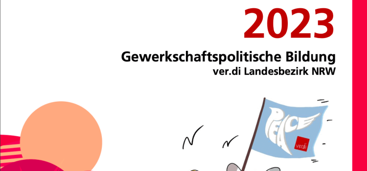 Gewerkschaftspolitische Bildung ver.di Landesbezirk NRW 2023