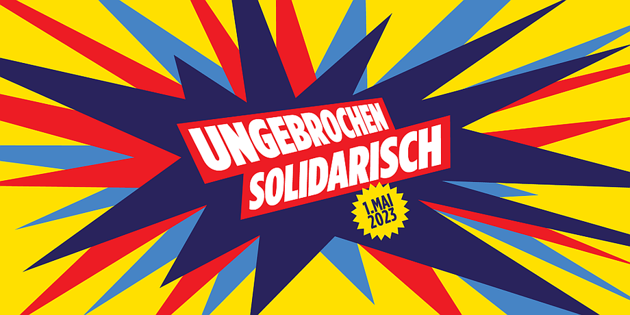 Ungebrochen solidarisch (DGB-Slogan zum 1. Mai 2023)