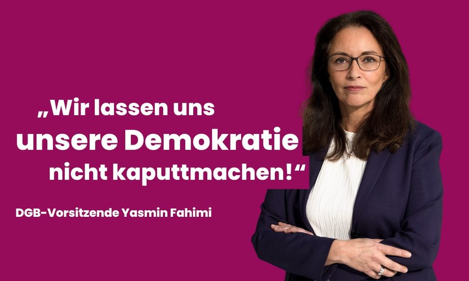 DGB-Vorsitzende Yasmin Fahimi: Wir lassen uns unsere Demokratie nicht kaputtmachen